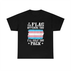 trans if this flag offends you i'll help you pack funny meme shirt