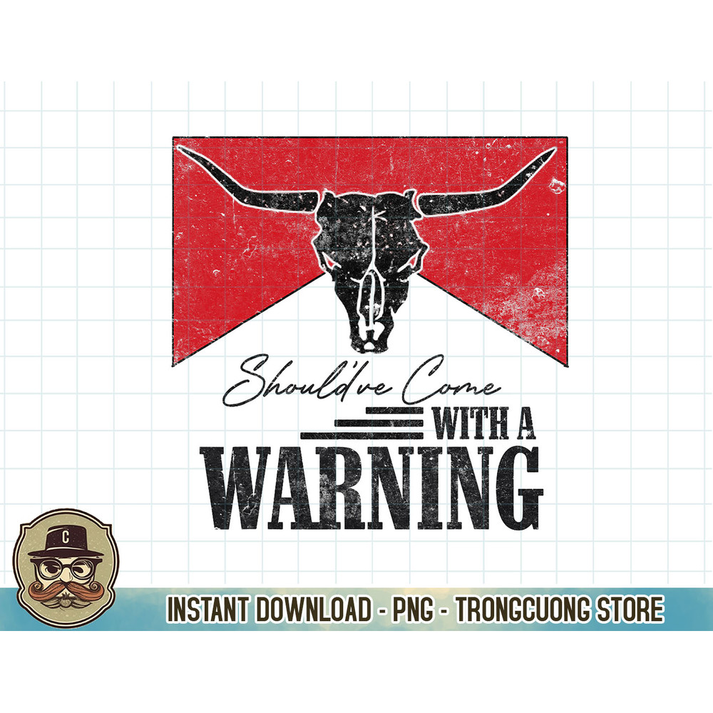 Retro Bull Skull Western Life Should've Come With A Warning T-Shirt copy.jpg