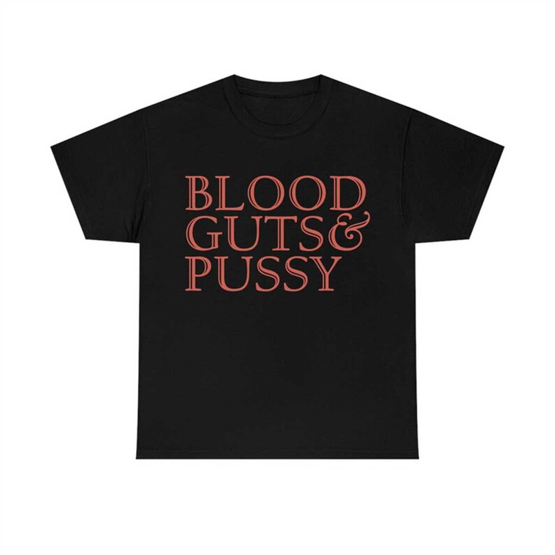 MR28420230139bloodgutsandpussytshirtimage1jpg