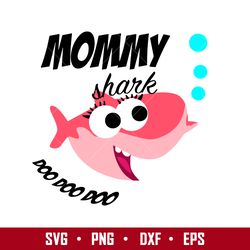 mommy shark doo doo doo svg, mother's day svg, png dxf eps digital file