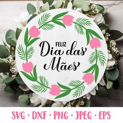 Dia das Maes. Happy Mothers Day in Portuguese round sign SVG