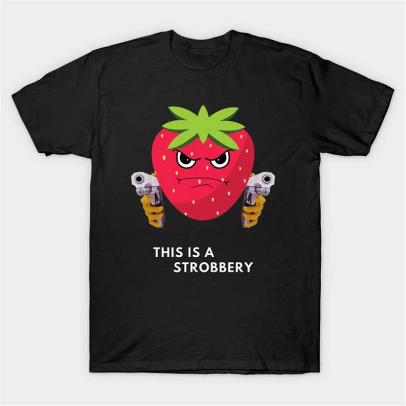 MR284202334122thisisastrobberytshirtfunnymemeteeimage1jpg