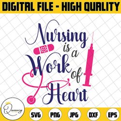nurse svg, nursing is a work of heart svg, nursing svg, nurse svg files, nurse cricut files, nurse silhouette files, tha