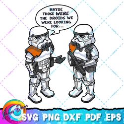 star wars wrong droids funny comic graphic t-shirt png, svg, sublimation design, star wars svg, digital download