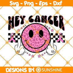Hey Cancer Groovy Smiley Face Svg, Fuck Cancer Svg, Breast Cancer Svg, Breast Cancer Awareness Svg, File For Cricut