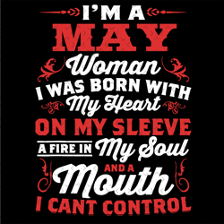 im a may woman quote svg, birthday svg, may woman svg, may birthday svg, may svg, birthday woman svg, may girl svg, woma