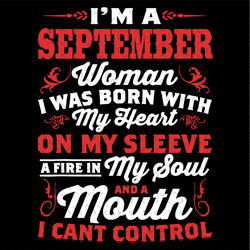 im a september woman quote svg, birthday svg, september woman svg, september birthday, september svg, birthday woman svg