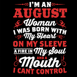 im an august woman quote svg, birthday svg, august woman svg, august birthday svg, august svg, birthday woman svg, augus