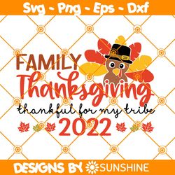 Family Thanksgiving 2022 Svg, Happy Thanksgiving Svg, Turkey Family Thanksgiving 2022 Svg, Gift For Thanksgiving Svg