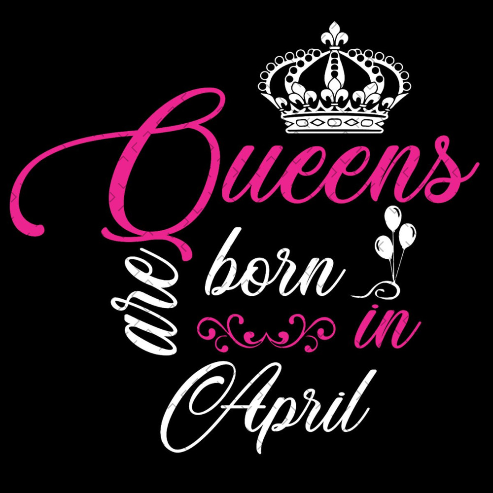 Queens-Are-Born-In-April-Svg-BD250321NB13.jpg