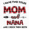 I-Have-Two-Titles-Mom-And-Nana-Svg-TD240321NB46.jpg