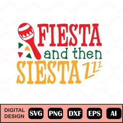 fiesta and then siesta svg dxf eps png files for cutting machines cameo cricut, girly, cute, funny, vacay, tacos, cinco