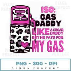 searching for a gas daddy png digital download