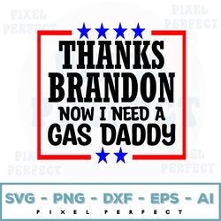 thanks brandon svg, now i need a gas daddy , let's go brandon! fjb digital sublimation png download