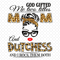 God-Gifted-Me-Two-Titles-Mom-And-Dutchess-Svg-TD240321NB41.jpg