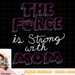 Star Wars The Force is Strong with Mom Rebel Icon png