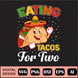 eating tacos for cinco de mayo cut file cinco de mayo svg cut file for cricut for shirts png vector clipart