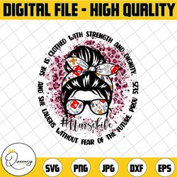 nurse life proverbs  png, she is clothed with strength mom bun, bible quote messy bun sublimation, design downloads - mo