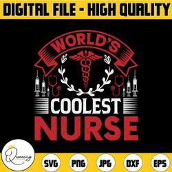 world's coolest nurse svg file, world's coolest nurse printable vector clipart, nurse cricut, nurse sign svg, nurse med