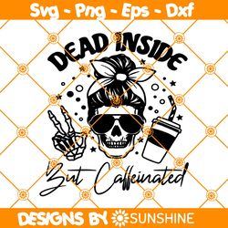 Skeleton Dead Inside But Caffeinated Svg PNG, Skeleton Svg, Halloween Svg, Dead Inside Svg, But Caffeinated Svg