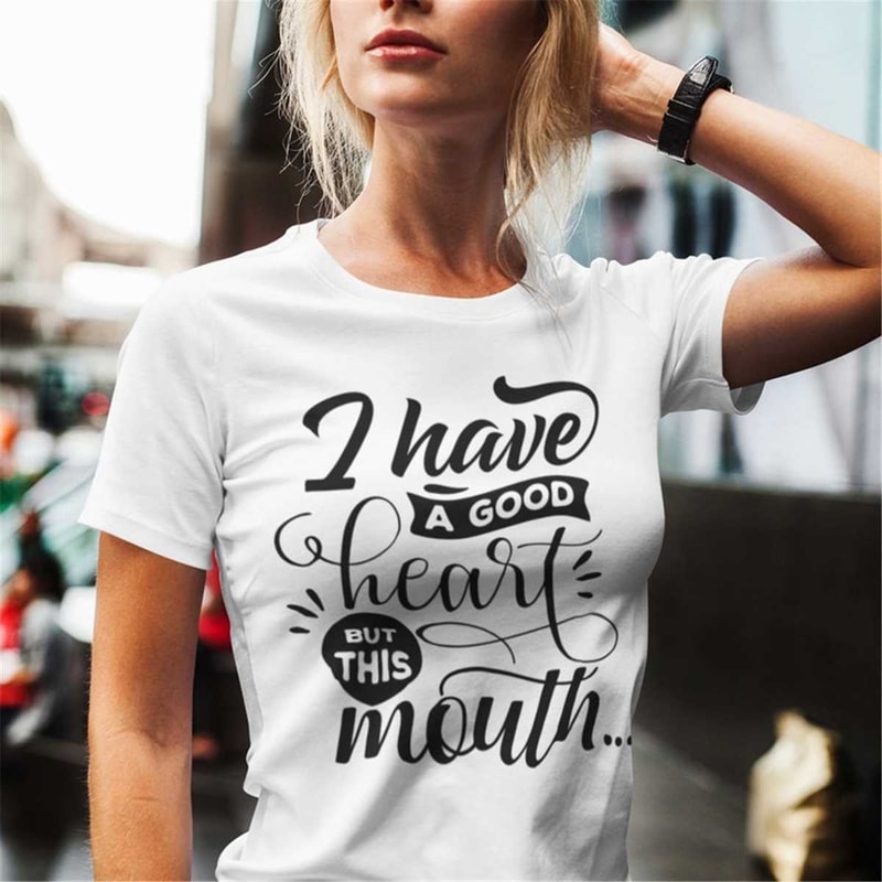 MR2842023115726ihaveagoodheartbutthismouthshirtsassytshirtimage1jpg