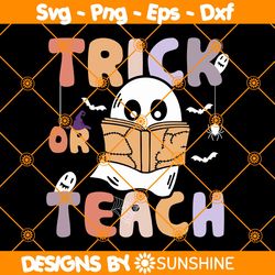 Funny Ghost Teacher Halloween Svg, Trick Or Teach Svg,trick Or Teach Svg, Retro Halloween Svg, Halloween Teacher Spooky