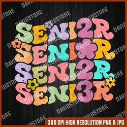 groovy senior 2023 png, class of 2023 png, graduation gifts png, digital file, png high quality, sublimation, instant