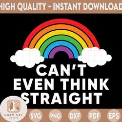 i can't even think straight svg cut file | printable vector clip art | lgbt pride print | gay svg
