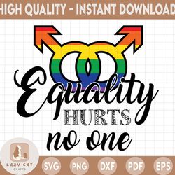 Equality hurts no one SVG Cut File | Equality download | Gay sign cricut | Rainbow personal & commercial use | Gay coupl