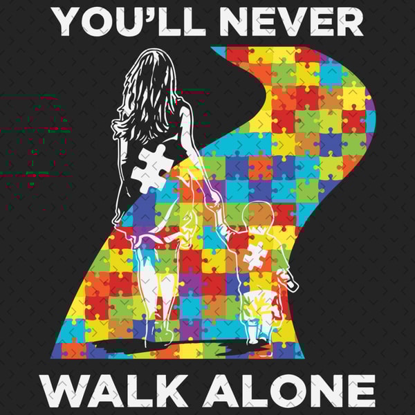 Youll Never Walk Alone Svg, Autism Svg, Autism Mom Svg, Auti - Inspire ...