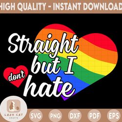 straight but i don't hate svg vector design, sign gay pride idea gift, png high resolution, dxf, eps, pdf, lgbtq svg