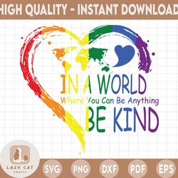 in a world where you can be anything be kind png file for sublimation printing, sublimation download, watercolor sublima