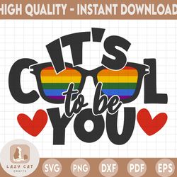 it's cool to be you svg cut file | commercial use | instant download | printable vector clip art | lgbt pride print | ga