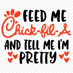 feed me chick fil a svg, trending svg, chick fil a svg, chick fil a girl svg, girl fastfood svg, pretty girl svg, fastfo