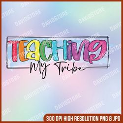 teaching my tribe png, teacher appreciation saying quote png, teacher shirt design png,teacher png bundle
