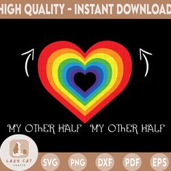 my other half svg, lgbt heart svg clipart for cricut, gay svg, rainbow hearts svg | vector cut file, digital download