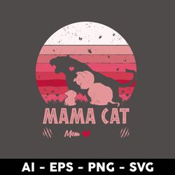 mama cat svg, mom svg, cat svg, mother's day svg, png dxf eps digital file - digital file