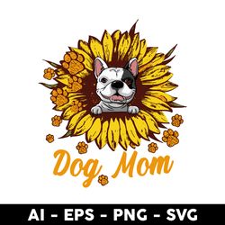 dog mom svg, sunflower dog mom svg, sunflower svg, mother's day svg, png dxf eps digital file - digital file