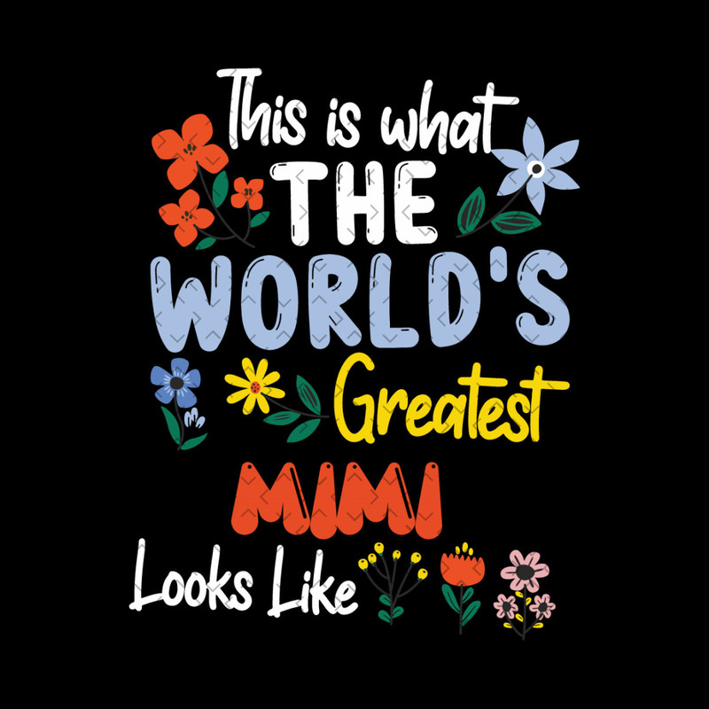 This-Is-What-The-World-Greatest-Mimi-Looks-Like-Mothers-Day-Svg-MD300321HT26.jpg