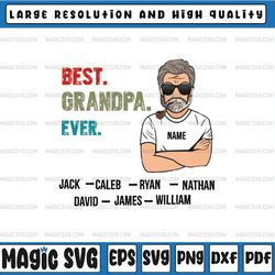 personalized name best grandpa ever png, grandpa png for sublimation, , fathers day png, grandpa print download