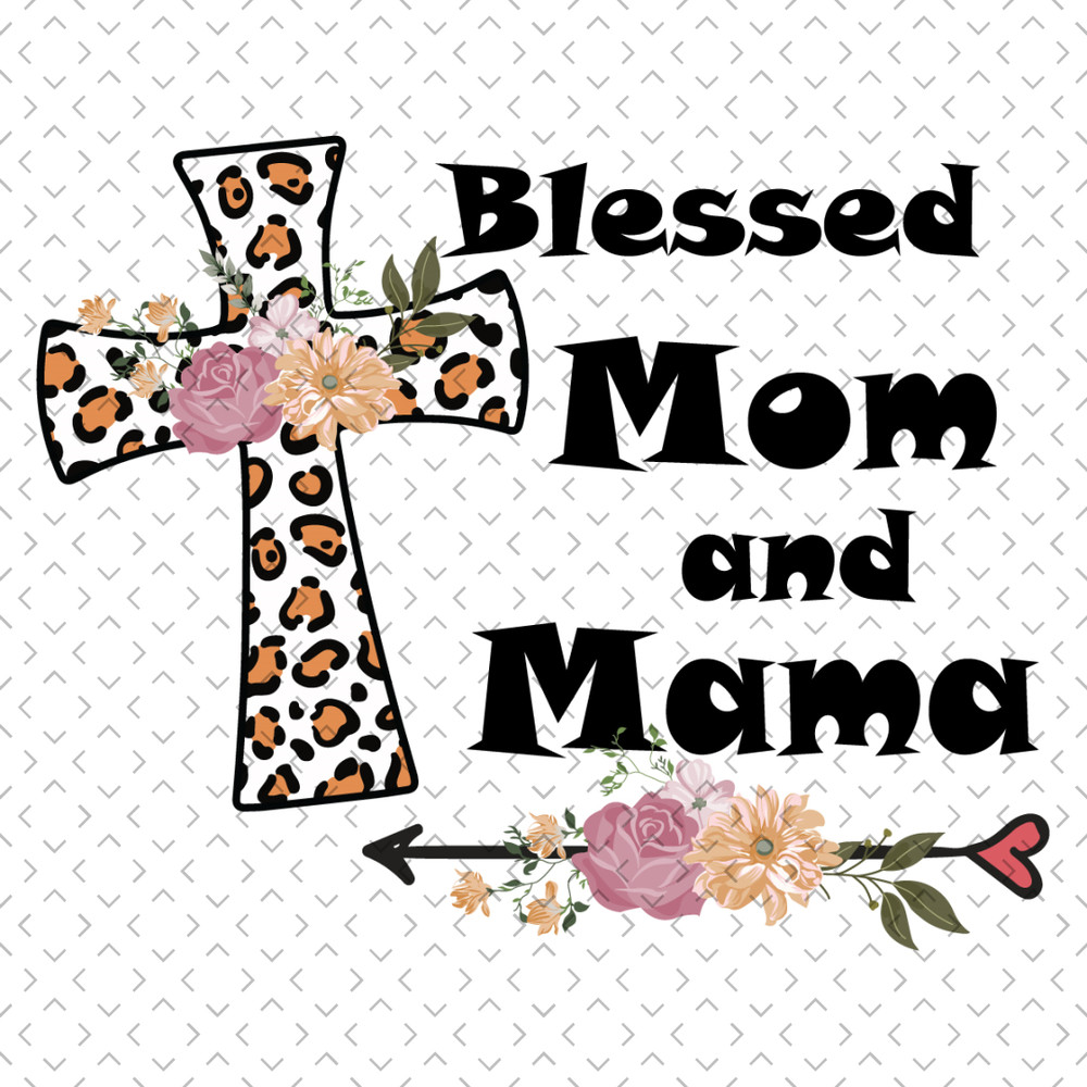 Blessed-Mom-And-Mama-Svg-MD020421HT63.jpg