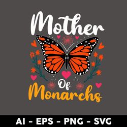 mother of monarchs svg, monarchs buffterfly svg, mother's day svg, png dxf eps digital file - digital file