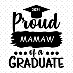 proud mamaw of a graduate svg, mothers day svg, proud mamaw svg, mamaw svg, proud grandma svg, students grandma svg, 202