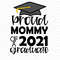 Proud-Mommy-Of-A-2021-Graduate-Svg-MD020421HT42.jpg