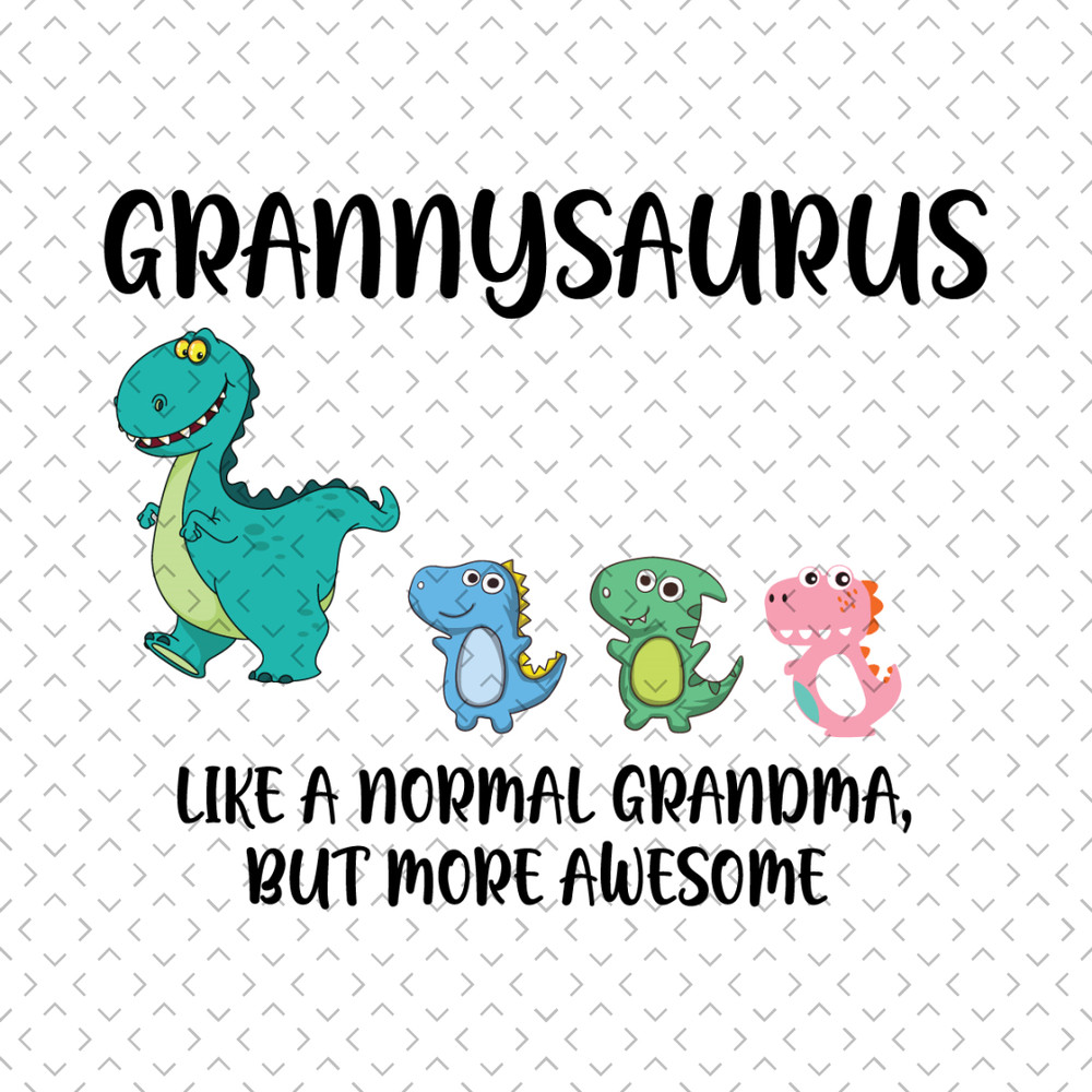 Grannysaurus-Like-A-Normal-Grandma-Svg-MD020421HT4.jpg