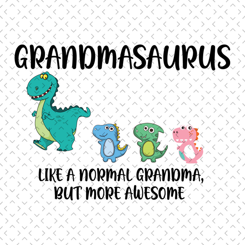Grandmasaurus-Like-A-Normal-Grandma-Svg-MD020421HT8.jpg