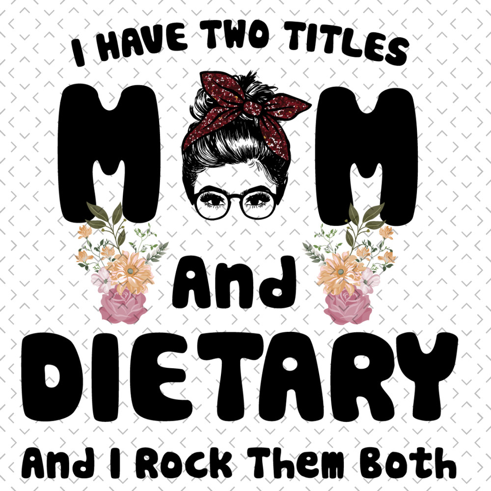 I-Have-To-Title-Mom-And-Dietary-Svg-TD270321HT16.jpg