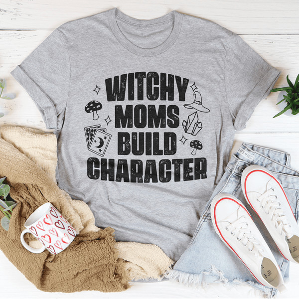 Witchy Moms Build Character Tee