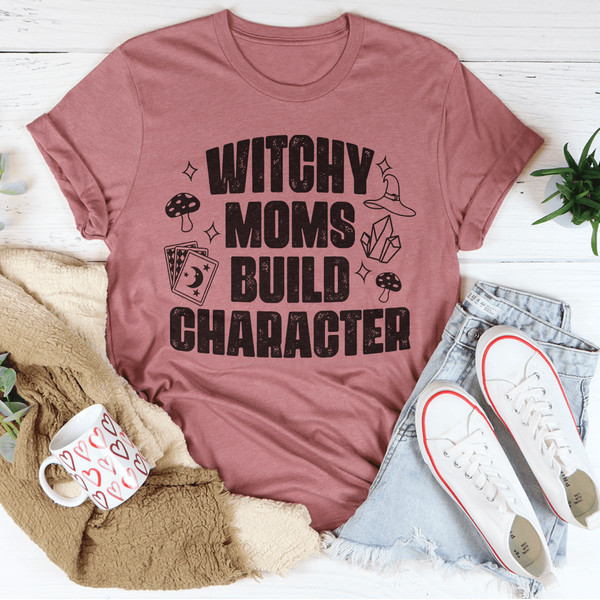 Witchy Moms Build Character Tee
