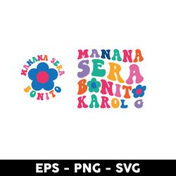 manana sera bonito karol g svg, kanana sera bonito svg, karol g svg, png, eps digital file - digital file